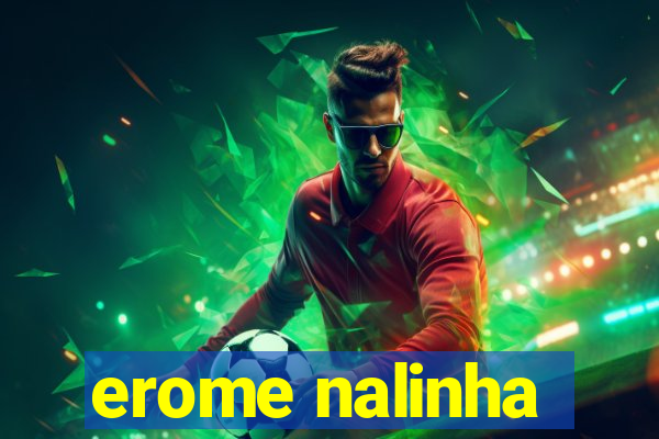 erome nalinha
